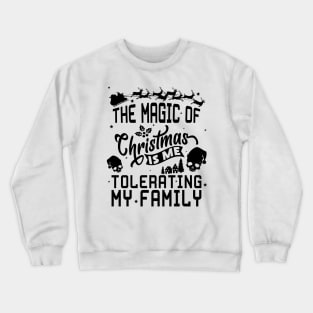 the magic of christmas Crewneck Sweatshirt